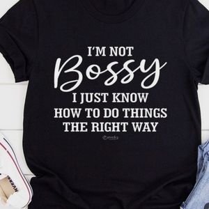 IM NOT BOSSY t-shirt